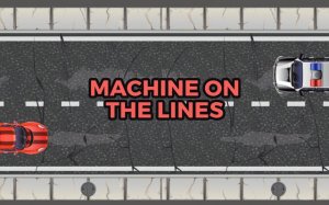 Machine on the Lines - Endless Runner Online Game